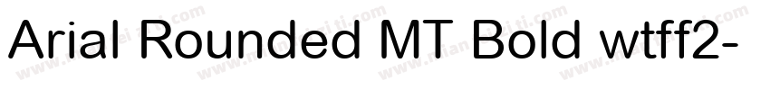 Arial Rounded MT Bold wtff2字体转换